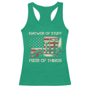 Knower Of Stuff Fixer Of Things Racerback Tank Top Funny Handyman Fathers Day American Flag TS11 Irish Green Print Your Wear