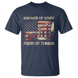 Knower Of Stuff Fixer Of Things T Shirt Funny Handyman Fathers Day American Flag TS11 Navy Print Your Wear