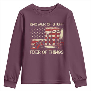 Knower Of Stuff Fixer Of Things Youth Sweatshirt Funny Handyman Fathers Day American Flag TS11 Maroon Print Your Wear