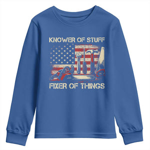 Knower Of Stuff Fixer Of Things Youth Sweatshirt Funny Handyman Fathers Day American Flag TS11 Royal Blue Print Your Wear