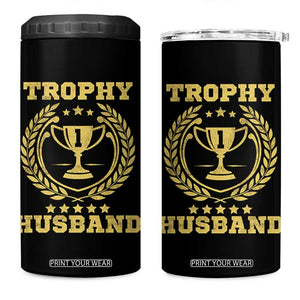 Trophy Husband 4 in 1 Can Cooler Tumbler Funny Hubby Groom Humor Marriage Anniversary TS11 One Size: 16 oz Black Print Your Wear