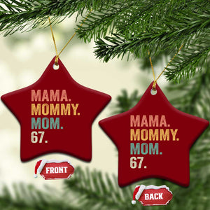 Mama Mommy Mom 67 Ceramic Ornament Funny Six Seven Mother's Day TS11 Print Your Wear