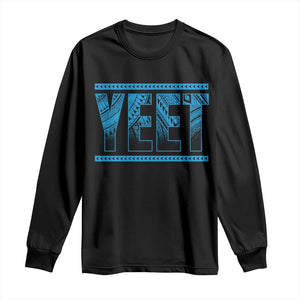 Yeet Funny Wrestling Slang Quote Tribal Art Long Sleeve Shirt TS11 Black Print Your Wear