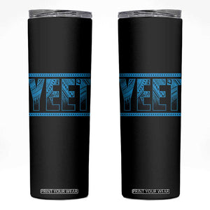 Yeet Funny Wrestling Slang Quote Tribal Art Skinny Tumbler TS11 Black Print Your Wear