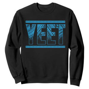 Yeet Funny Wrestling Slang Quote Tribal Art Sweatshirt TS11 Black Print Your Wear