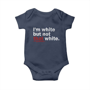 I'm White But Not That White Baby Onesie Funny Meme Quote TS11 Navy Print Your Wear