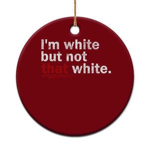 I'm White But Not That White Ceramic Ornament Funny Meme Quote TS11 1pc Red Print Your Wear