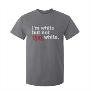 I'm White But Not That White T Shirt For Kid Funny Meme Quote TS11 Charcoal Print Your Wear