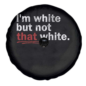 I'm White But Not That White Spare Tire Cover Funny Meme Quote TS11 Print Your Wear