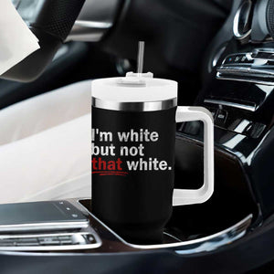 I'm White But Not That White Tumbler With Handle Funny Meme Quote TS11 Print Your Wear