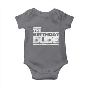 The Birthday Dude Baby Onesie Funny Birthday Guy Gift TS11 Charcoal Print Your Wear