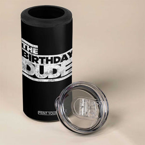 The Birthday Dude 4 in 1 Can Cooler Tumbler Funny Birthday Guy Gift TS11 Print Your Wear