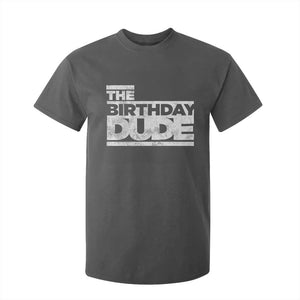The Birthday Dude T Shirt For Kid Funny Birthday Guy Gift TS11 Dark Heather Print Your Wear