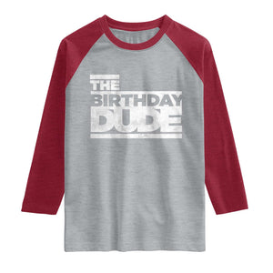 The Birthday Dude Raglan Shirt Funny Birthday Guy Gift TS11 Heather Gray Heather Red Print Your Wear