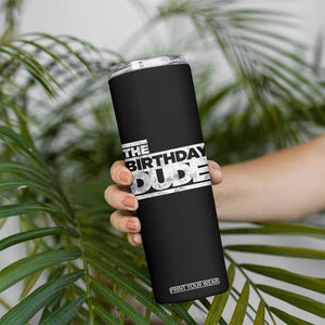 The Birthday Dude Skinny Tumbler Funny Birthday Guy Gift TS11 Print Your Wear