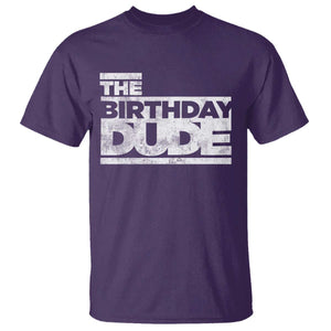 The Birthday Dude T Shirt Funny Birthday Guy Gift TS11 Purple Print Your Wear