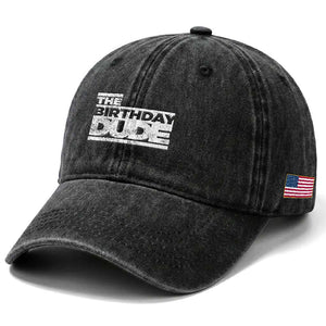 The Birthday Dude Washed Cotton Baseball Cap Funny Birthday Guy Gift TS11 Print Your Wear