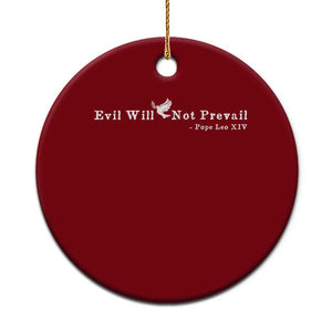 Evil Will Not Prevail Pope Leo XIV Ceramic Ornament TS11 1pc Red Print Your Wear