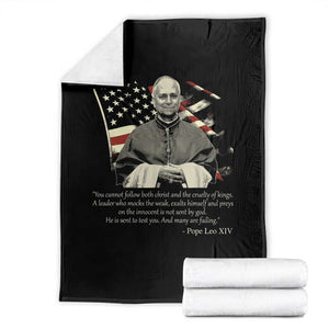 Pope Leo XIV Throw Blanket You Cannot Follow Both Christ And The Cruelty Of Kings TS11 Black Print Your Wear