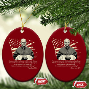 Pope Leo XIV Ceramic Ornament You Cannot Follow Both Christ And The Cruelty Of Kings TS11 Print Your Wear