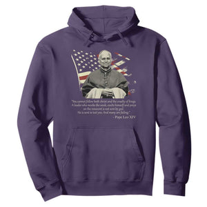 Pope Leo XIV Hoodie You Cannot Follow Both Christ And The Cruelty Of Kings TS11 Purple Print Your Wear