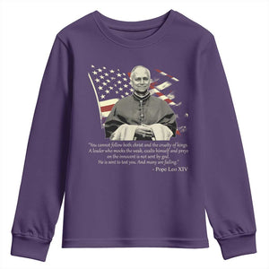 Pope Leo XIV Youth Sweatshirt You Cannot Follow Both Christ And The Cruelty Of Kings TS11 Purple Print Your Wear