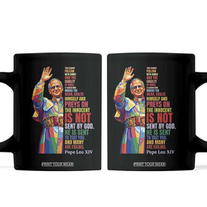 Pope Leo XIV No Kings Coffee Mug You Cannot Follow Both Christ And The Cruelty Of Kings TS11 Black Print Your Wear