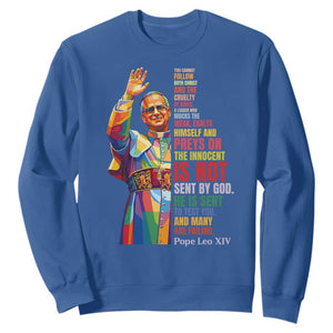 Pope Leo XIV No Kings Sweatshirt You Cannot Follow Both Christ And The Cruelty Of Kings TS11 Royal Blue Print Your Wear