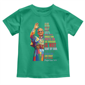Pope Leo XIV No Kings Toddler T Shirt You Cannot Follow Both Christ And The Cruelty Of Kings TS11 Irish Green Print Your Wear