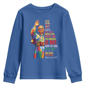 Pope Leo XIV No Kings Youth Sweatshirt You Cannot Follow Both Christ And The Cruelty Of Kings TS11 Royal Blue Print Your Wear