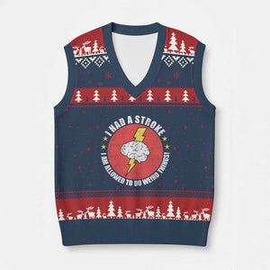 I Had A Stroke I Am Allowed To Do Weird Things V-Neck Knit Sweater Vest TS11 Navy Red Print Your Wear