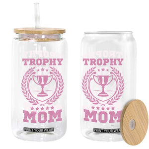 Trophy Mom Glass Can Number One Mama Funny Mother's Day TS11 Print Your Wear