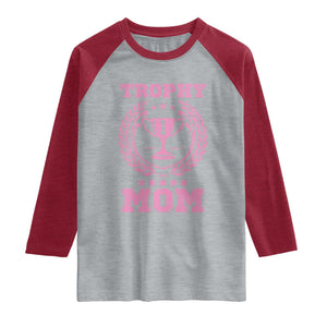 Trophy Mom Raglan Shirt Number One Mama Funny Mother's Day TS11 Heather Gray Heather Red Print Your Wear