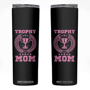 Trophy Mom Skinny Tumbler Number One Mama Funny Mother's Day TS11 Black Print Your Wear