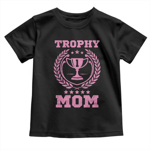 Trophy Mom Toddler T Shirt Number One Mama Funny Mother's Day TS11 Black Print Your Wear