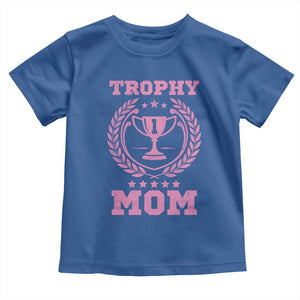 Trophy Mom Toddler T Shirt Number One Mama Funny Mother's Day TS11 Royal Blue Print Your Wear