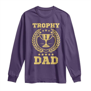 Trophy Dad Long Sleeve Shirt Number One Daddy Funny Dad Joke