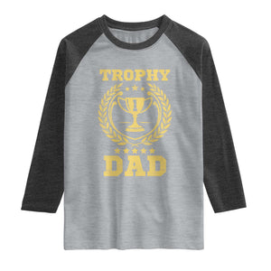 Trophy Dad Raglan Shirt Number One Daddy Funny Dad Joke TS11 Heather Gray Heather Charcoal Print Your Wear