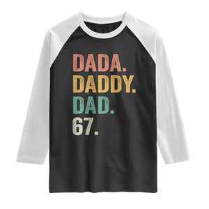 Dada Daddy Dad 67 Raglan Shirt Funny Six Seven Father's Day TS11 Black White Print Your Wear