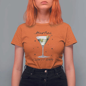 Dirty Martini T Shirt For Women I Like It Dirty Funny Cocktail Glass TS11 Orange Print Your Wear