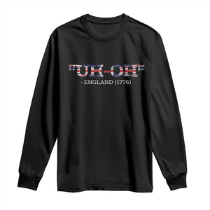 Funny Uh Oh England 1776 Long Sleeve Shirt 4th Of July USA Grunge Union Jack Flag TS11 Black Print Your Wear