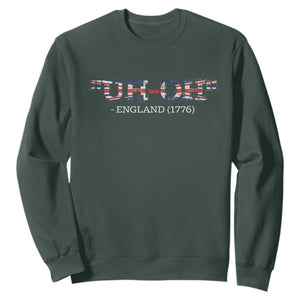 Funny Uh Oh England 1776 Sweatshirt 4th Of July USA Grunge Union Jack Flag TS11 Dark Forest Green Print Your Wear