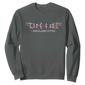 Funny Uh Oh England 1776 Sweatshirt 4th Of July USA Grunge Union Jack Flag TS11 Dark Heather Print Your Wear