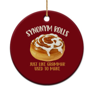 Funny Synonym Rolls Just Like Grammar Used To Make Ceramic Ornament Cinnamon Rolls Grammar Pun