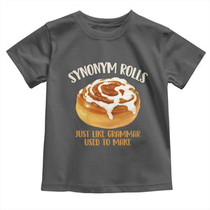 Funny Synonym Rolls Just Like Grammar Used To Make Toddler T Shirt Cinnamon Rolls Grammar Pun