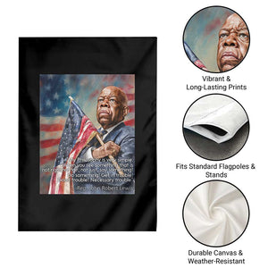 John Lewis Garden Flag My Philosophy Is Very Simple Get In Good Trouble Necessary Trouble TS11 Print Your Wear