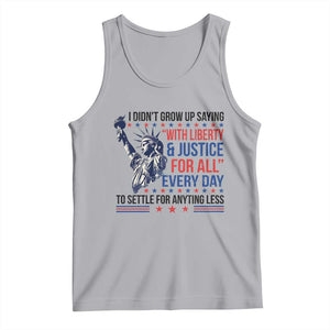 Funny I Didn't Grow Up Saying With Liberty And Justice For All Tank Top TS11 Athletic Heather Print Your Wear