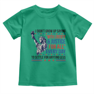 Funny I Didn't Grow Up Saying With Liberty And Justice For All Toddler T Shirt TS11 Irish Green Print Your Wear