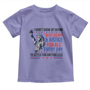Funny I Didn't Grow Up Saying With Liberty And Justice For All Toddler T Shirt TS11 Violet Print Your Wear
