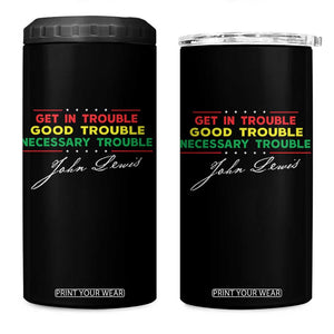 John Lewis Quote 4 in 1 Can Cooler Tumbler Get In Good Necessary Trouble Civil Rights TS11 One Size: 16 oz Black Print Your Wear
